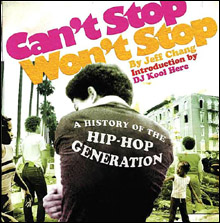 Jeff Chang's "Can't Stop, Won't Stop"