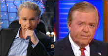 Bill Maher and Lou Dobbs Bill Maher and Lou Dobbs