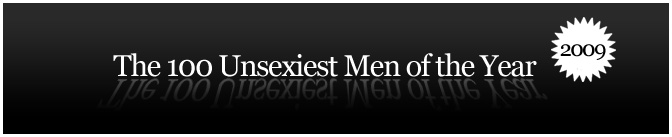 100 Unsexiest Men 2009