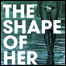 ShapeofHer_list