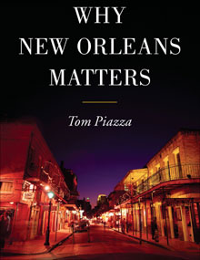ESSENTIAL INGREDIENTS: Piazza argues that the rituals of New Orleans life are beyond time.