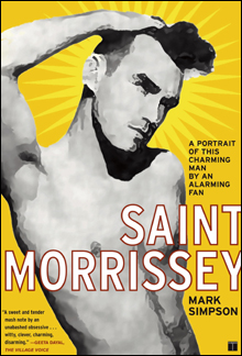 DEFLOWERED: Saint Morrissey spurns the biographical grind in favor of the totems and effigies of the Morrissey psyche