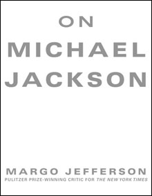 Is there a more perfect subject for cultural criticism than Michael Jackson?